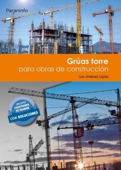 Grúas torre para obras de construcción, de JIMÉNEZ LÓPEZ, LUIS | portada del libro
