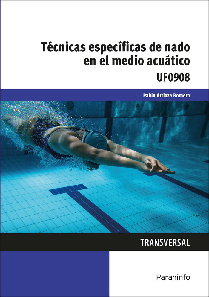 UF0908 TECNICAS ESPECIFICAS DE NADO EN EL MEDIO ACUATICO, de GARCIA DE LA CRUZ, REBECA | portada del libro