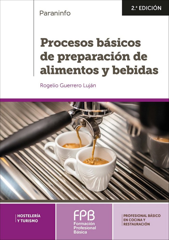 Procesos básicos de preparación de alimentos y bebidas 2.ª edición, de GUERRERO LUJAN, ROGELIO | portada del libro