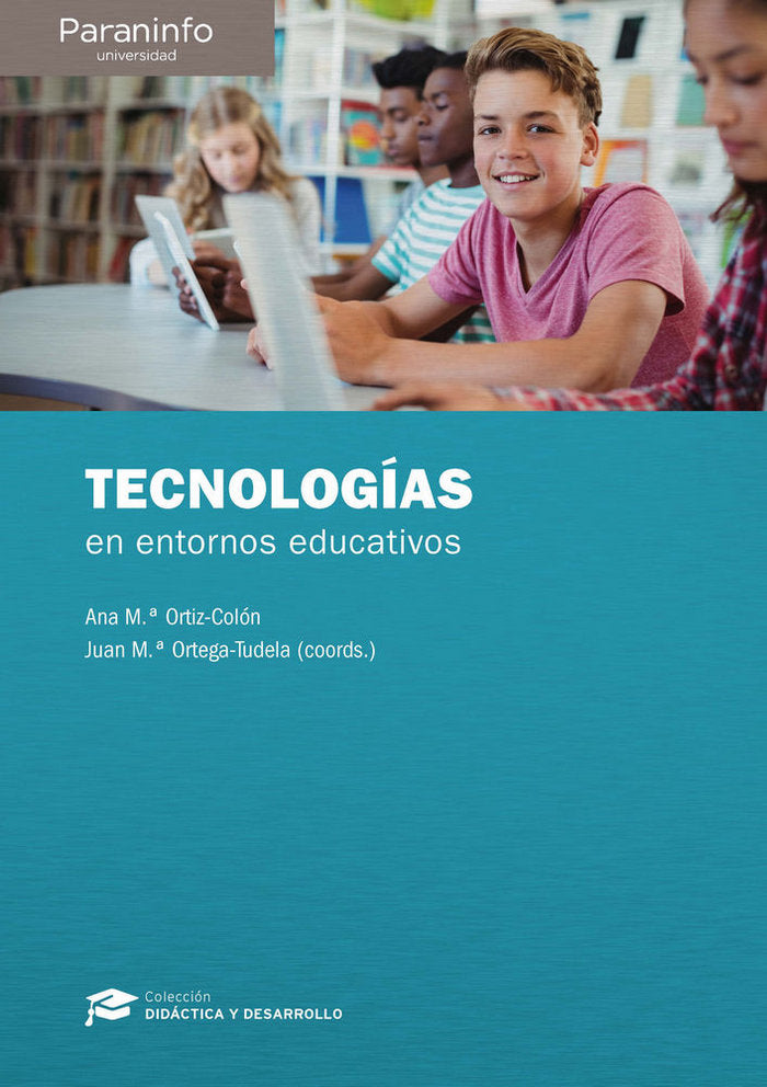 Tecnología en entornos educativos, de ORTEGA TUDELA, JUANA MARÃA | portada del libro