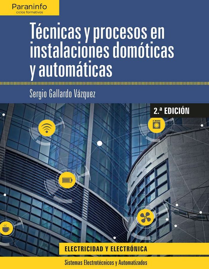 Técnicas y procesos en instalaciones domóticas y automáticas 2.ª edición 2019, de GALLARDO VÁZQUEZ, SERGIO | portada del libr
