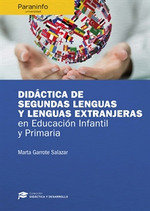 Didáctica de segundas lenguas y lenguas extranjeras en Educación Infantil y Primaria, de GARROTE SALAZAR, MARTA | portada del
