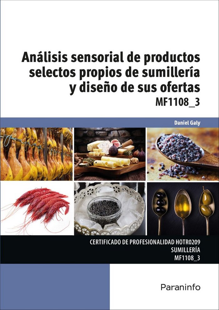 Análisis sensorial de productos selectos propios de sumillería y diseño de sus ofertas, de GALY , DANIEL | portada del libro