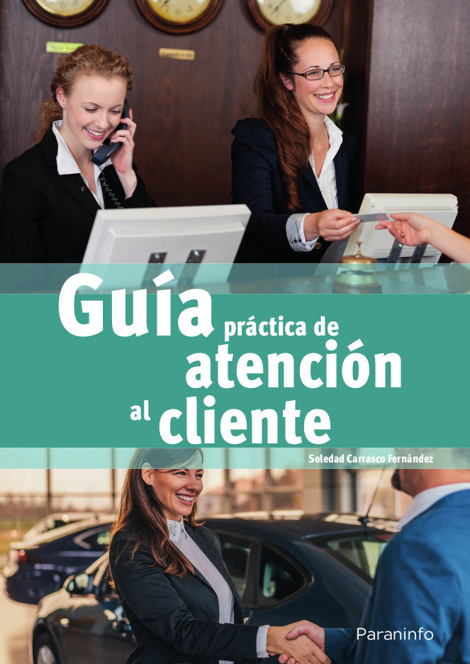 Guía práctica de atención al cliente, de CARRASCO FERNÁNDEZ, SOLEDAD | portada del libro
