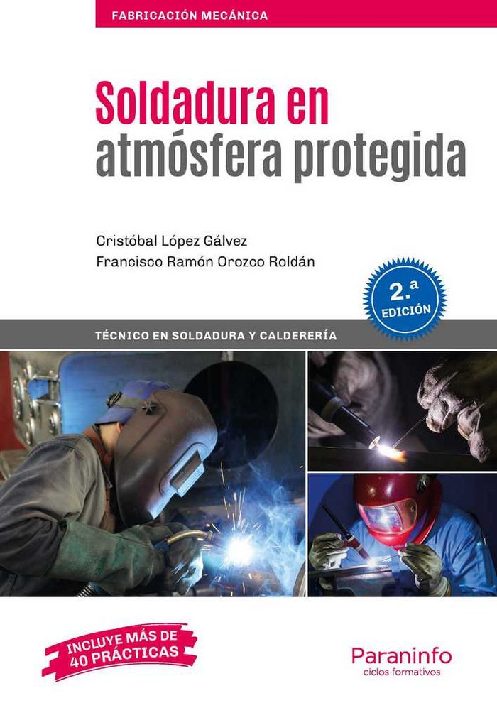 Soldadura en atmósfera protegida 2.ª edición 2019, de OROZCO ROLDÃN, FRANCISCO RAMÃ“N | portada del libro