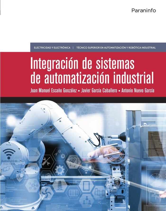 Integración de sistemas de automatización industrial (Edición 2019), de ESCAÃ‘O GONZÃLEZ, JUAN MANUEL | portada del libro