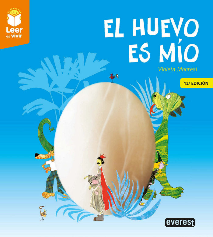 El huevo es mío, de MONREAL DÍAZ, VIOLETA | portada del libro