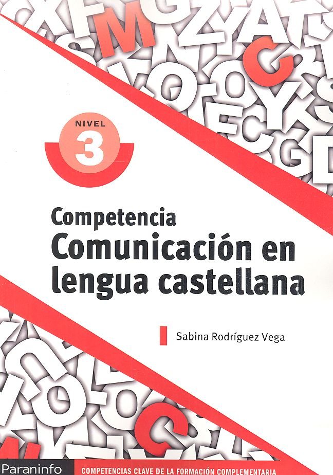 Competencia clave: Comunicación en Lengua Castellana Nivel 3, de RODRIGUEZ VEGA, SABINA | portada del libro