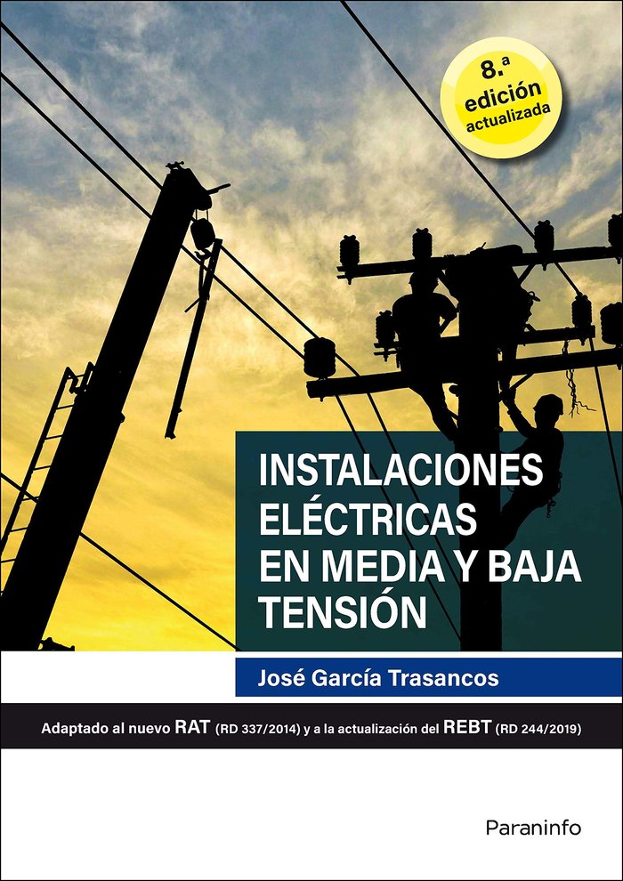Instalaciones eléctricas en media y baja tensión 8.ª edición 2020, de GARCIA TRASANCOS, JOSE | portada del libro