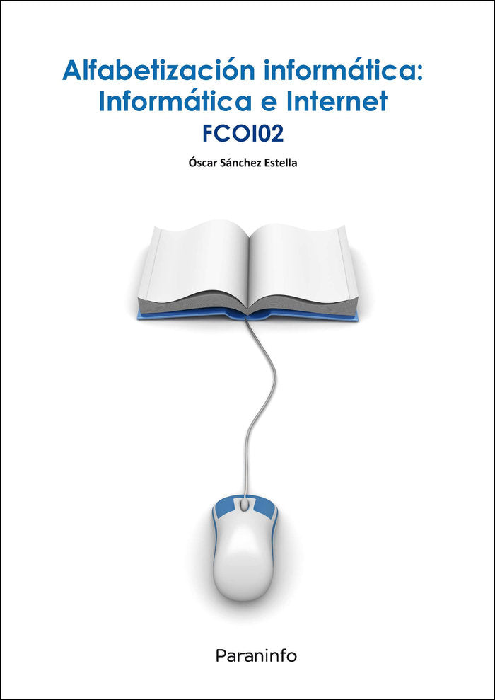 Alfabetización informática: informática e internet, de SÃNCHEZ ESTELLA, Ã“SCAR | portada del libro