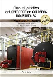 MANUAL PRACTICO DEL OPERADOR DE CALDERAS INDUSTRIALES 3.ª ED, de SANZ DEL AMO, MANUEL | portada del libro