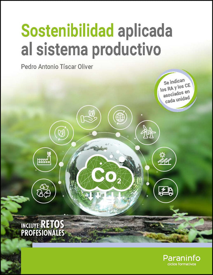 SOSTENIBILIDAD APLICADA AL SISTEMA PRODUCTIVO, de TISCAR OLIVER, PEDRO ANTONIO | portada del libro