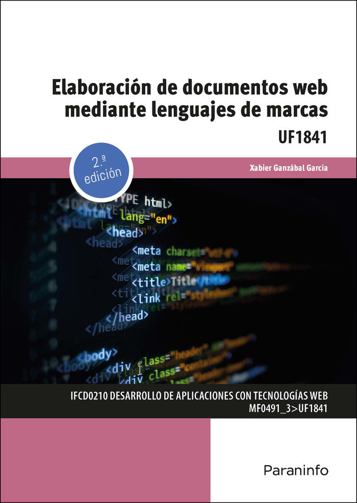 ELABORACION DE DOCUMENTOS WEB MEDIANTE LENGUAJES DE MARCA, de GANZABAL GARCIA, XABIER | portada del libro