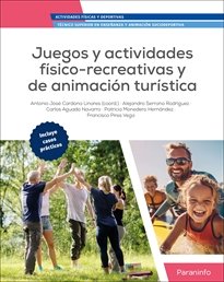 JUEGOS Y ACTIVIDADES FISICO RECREATIVAS Y DE ANIMACION TURISTICA, de CARDONA LINARES, ANTONIO JOSE | portada del libro