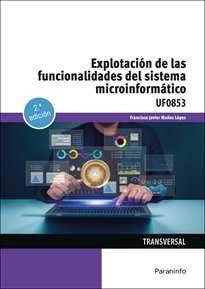 EXPLOTACION DE LAS FUNCIONALIDADES DEL SISTEMA MICROINFORMAT, de MUÑOZ LOPEZ, FRANCISCO JAVIER | portada del libro