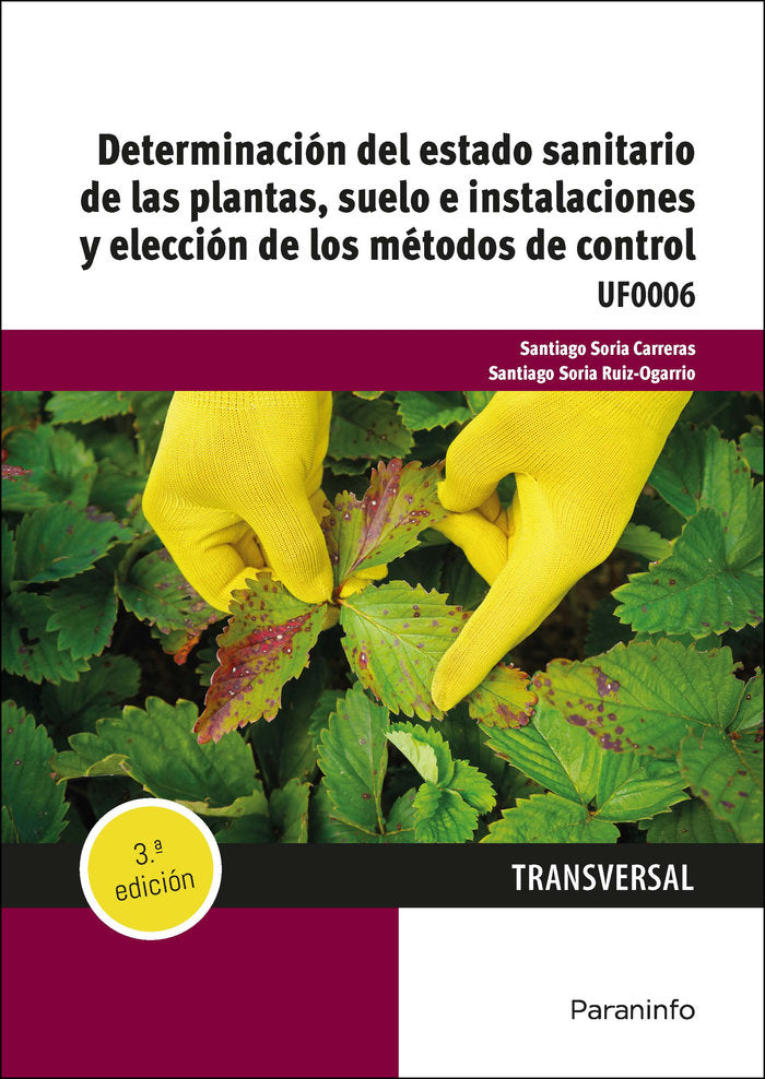 DETERMINACION DEL ESTADO SANITARIO DE LAS PLANTAS, SUELO E INSTAL, de SORIA CARRERAS, SANTIAGO | portada del libro