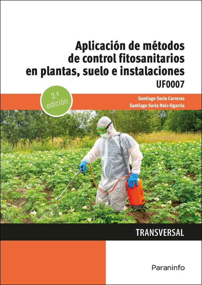 APLICACION DE METODOS DE CONTROL FITOSANITARIOS EN PLANTAS, SUELO, de SORIA RUIZ-OGARRIO, SANTIAGO | portada del libro