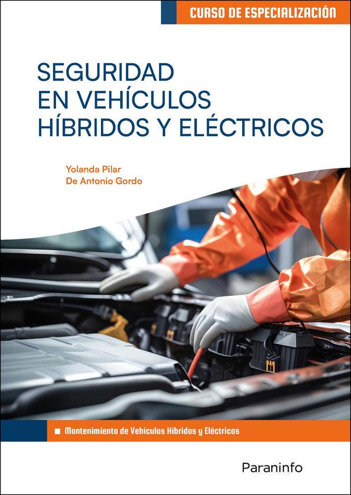 SEGURIDAD EN VEHICULOS HIBRIDOS Y ELECTRICOS, de DE ANTONIO GORDO, YOLANDA PILAR | portada del libro