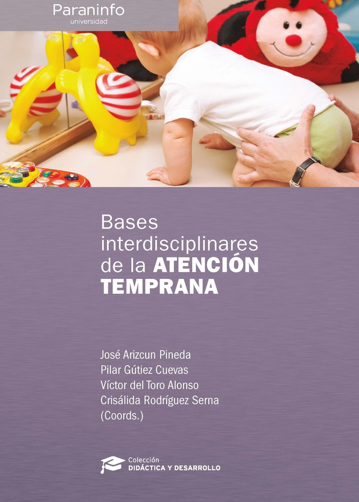 BASES INTERDISCIPLINARES DE LA ATENCION TEMPRANA, de ARIZCUN, JOSE | portada del libro