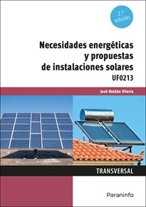 NECESIDADES ENERGETICAS Y PROPUESTAS DE INSTALACIONES SOLARES 2.ª, de ROLDAN VILORIA, JOSE | portada del libro