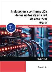 INSTALACION Y CONFIGURACION NODOS A UNA RED DE AREA LOCAL, de CABALLERO GONZALEZ, CARLOS | portada del libro