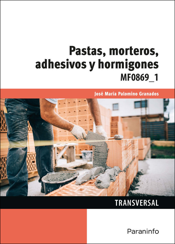 PASTAS, MORTEROS, ADHESIVOS Y HORMIGONES, de PALOMINO GRANADOS, JOSE MARIA | portada del libro