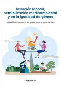 INSERCION LABORAL SENSIBILIZACION MEDIOAMBIENTAL Y EN LA IG, de CARRASCO FERNANDEZ, SOLEDAD | portada del libro