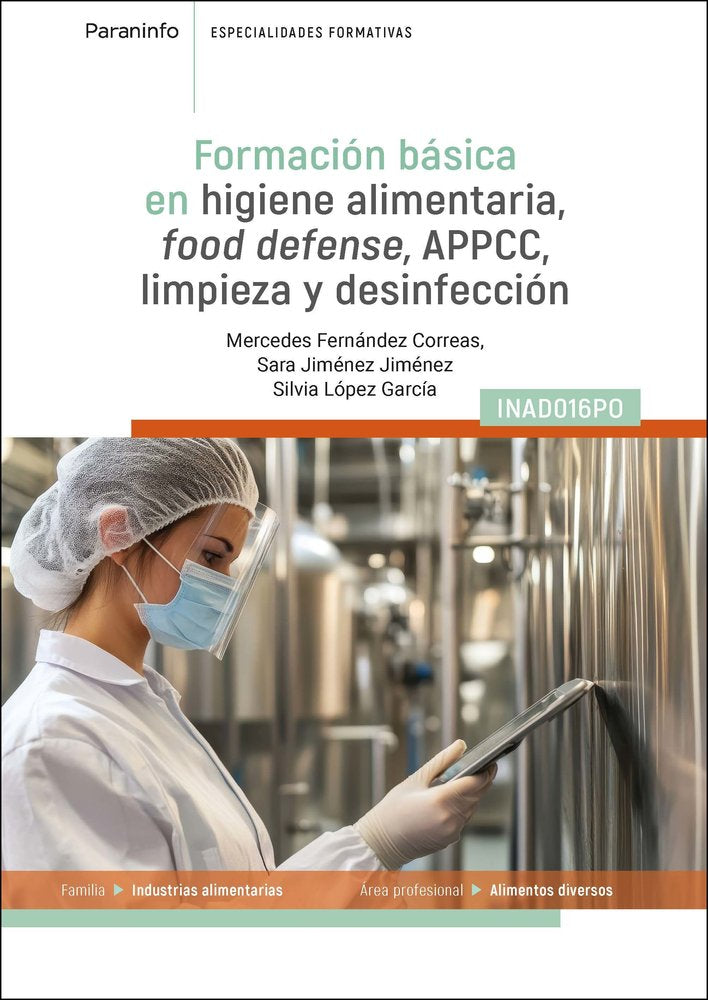 FORMACION BASICA EN HIGIENE ALIMENTARIA: FOOD DEFENSE, APPCC, LIMPIEZA Y DESINFE, de FERNANDEZ CORREAS, MERCEDES | portada de