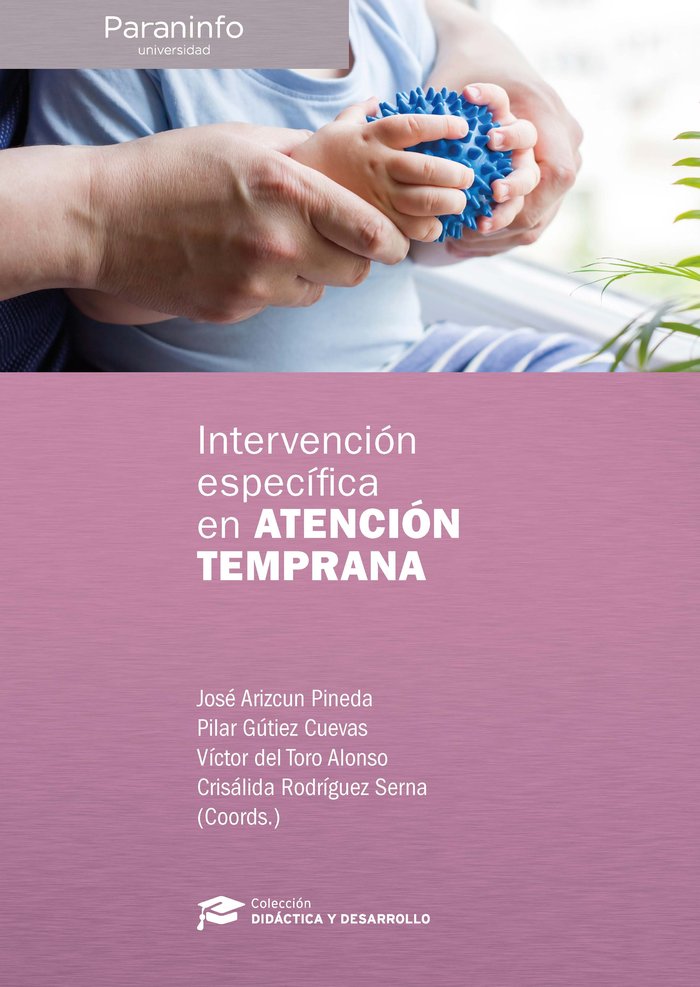 INTERVENCION ESPECIFICA EN ATENCION TEMPRANA, de ARIZCUN PINEDA, JOSE | portada del libro
