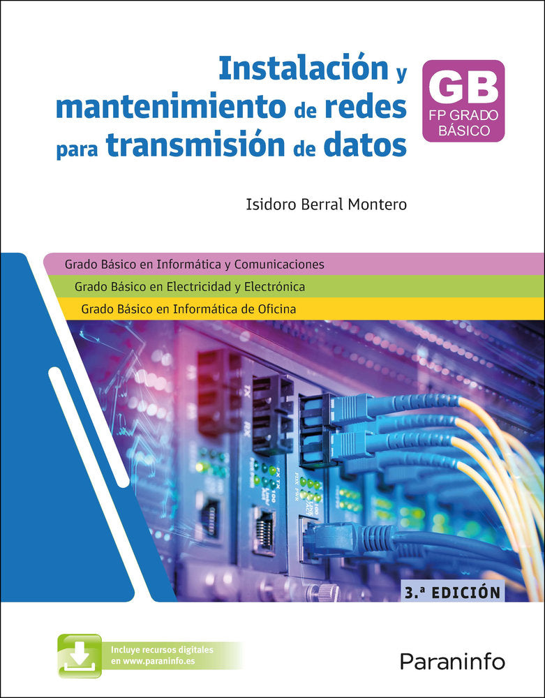INSTALACION Y MANTENIMIENTO DE REDES PARA TRANSMISION DE DATOS 3.ª EDICION 2025, de BERRAL MONTERO, ISIDORO | portada del lib