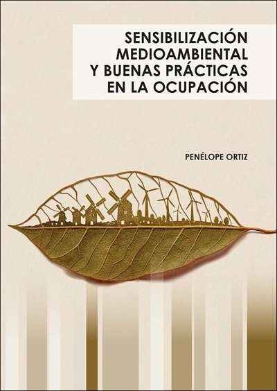 SENSIBILIZACION MEDIOAMBIENTAL Y BUENAS PRACTICAS EN LA OCUPACION, de ORTIZ MAMANI, PENELOPE | portada del libro