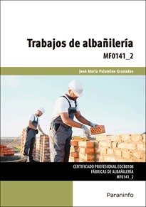 TRABAJOS DE ALBAÑILERIA, de PALOMINO GRANADOS, JOSE MARIA | portada del libro