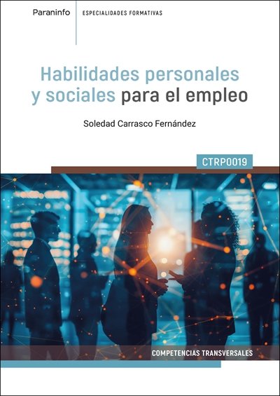 CTRP0019 HABILIDADES PERSONALES Y SOCIALES PARA EL EMPLEO, de CARRASCO FERNANDEZ, SOLEDAD | portada del libro