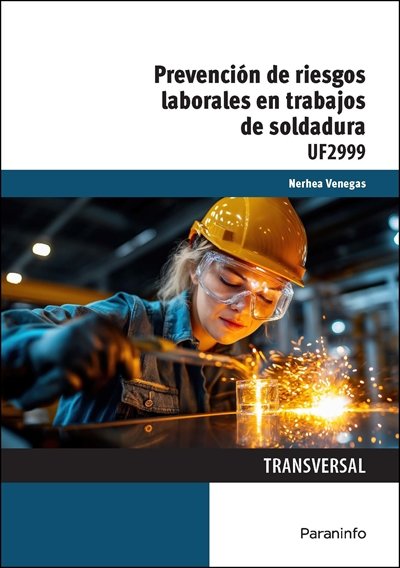 PREVENCION DE RIESGOS LABORALES EN TRABAJOS DE SOLDADURA, de VENEGAS MATUTE, NERHEA | portada del libro