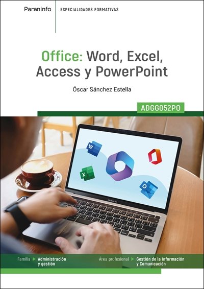 OFFICE: WORD, EXCEL, ACCESS Y POWER POINT-ADGG052PO, de SANCHEZ ESTELLA, OSCAR | portada del libro