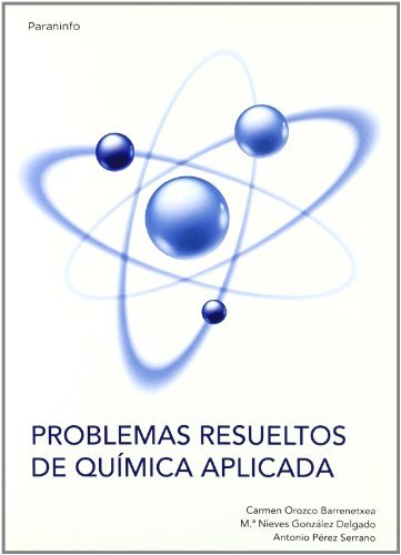 Problemas resueltos de química aplicada, de GONZÃLEZ DELGADO, MARÃA NIEVES | portada del libro