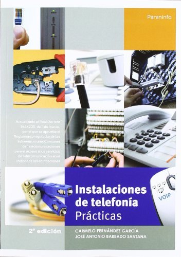 Instalaciones de telefonía. Prácticas, de BARBADO SANTANA, JOSE ANTONIO | portada del libro