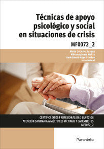 Técnicas de apoyo psicológico y social en situaciones de crisis, de GARCÃA-MOYA SÃNCHEZ, RUTH | portada del libro