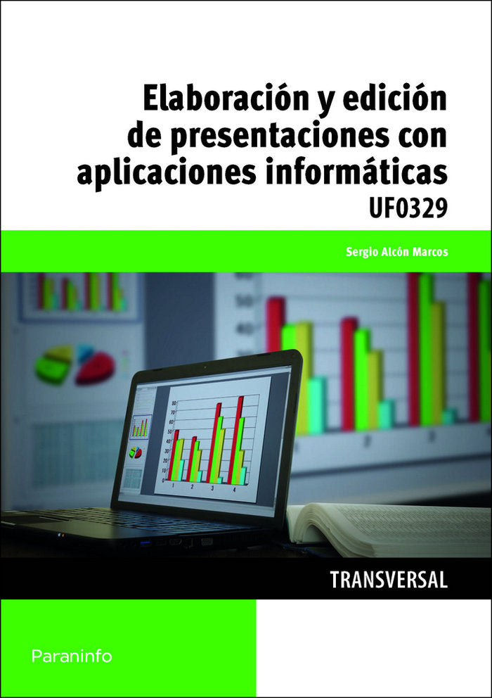 Elaboración y edición de presentaciones con aplicaciones informáticas, de ALCON MARCOS, SERGIO | portada del libro