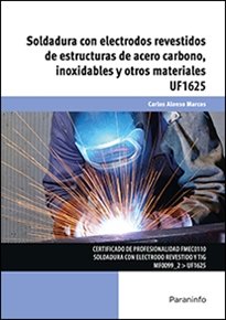 Soldadura con electrodos revestidos de estructuras de acero carbono, inoxidables y otros materiales, de ALONSO MARCOS, CARLOS
