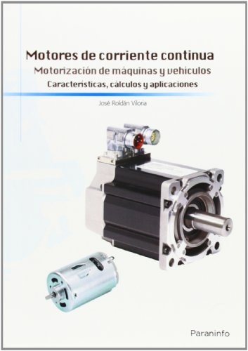 Motores de corriente continua, de ROLDÃN VILORIA, JOSÃ‰ | portada del libro