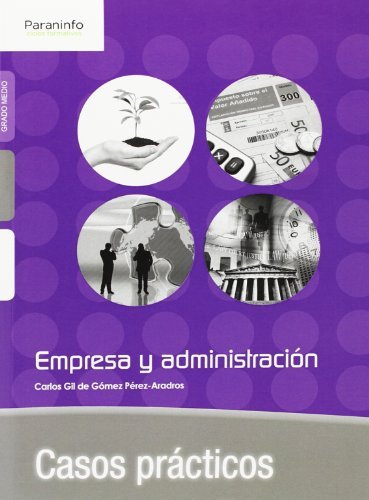 Casos prácticos de Empresa y Administración, de GIL DE GÓMEZ PÉREZ-ARADROS, CARLOS | portada del libro