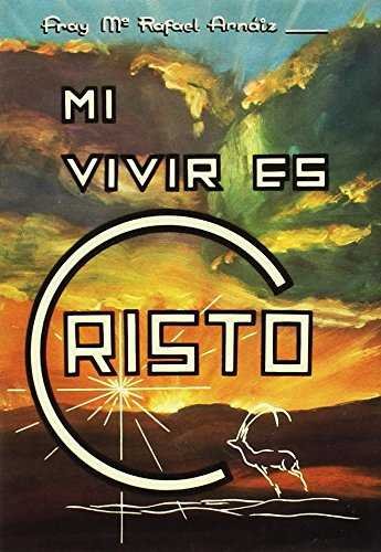 Mi vivir es Cristo (2. ed.), de Arnáiz Barón | portada del libro