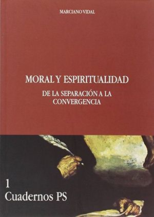 Moral y espiritualidad. De la separación a la convergencia, de Vidal García | portada del libro