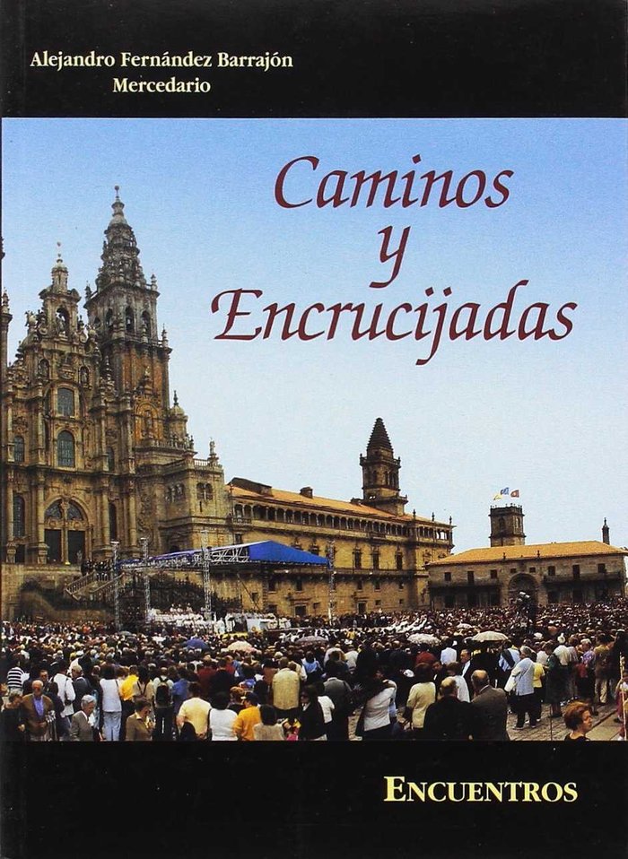 Caminos y encrucijadas. Vivencias de un peregrino (con ilustraciones color), de Fernández Barrajón | portada del libro