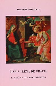 María, llena de gracia II. María en el Nuevo Testamento, de García Paz | portada del libro