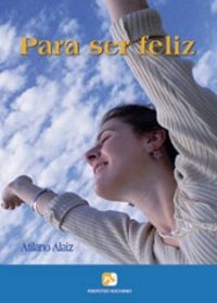 Para ser feliz, de Alaiz Prieto | portada del libro