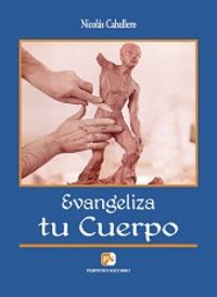 Evangeliza tu cuerpo, de Caballero Moreno | portada del libro
