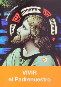 Vivir el Padrenuestro, de Combarros Miguélez | portada del libro