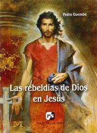 Las rebeldías de Dios en Jesús, de Guembe Elizalde | portada del libro